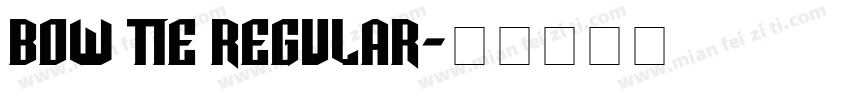 Bow Tie Regular字体转换
